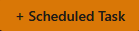 Scheduled Task button